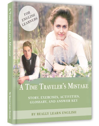 A Time Traveler’s Mistake – a Story for English Learners