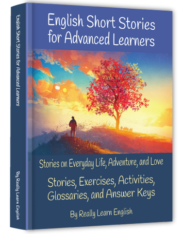 English Short Stories for Advanced Learners Really Learn English