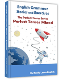 Perfect Tenses Mixed Stories and Exercises