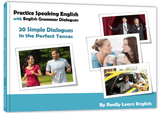 Practice Speaking English with English Grammar Dialogues – the Perfect Tenses