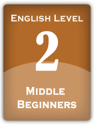 English Level 2: Middle Beginners