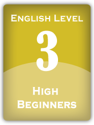 English Level 3: High Beginners