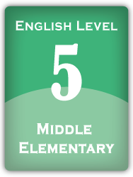 English Level 5: Middle Elementary