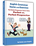 Step-by-Step Rules, Stories and Exercises to Practice All Tenses