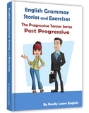 Past Progressive Continuous Tense, Stories and Exercises